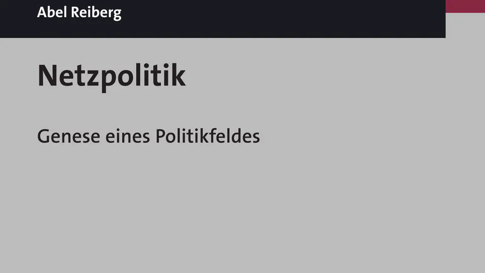 Netzpolitik - Genese eines Politikfeldes