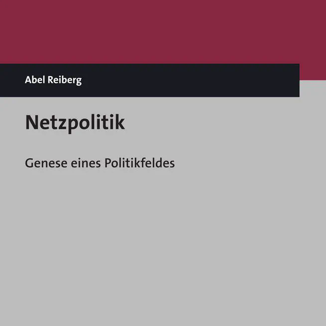 Netzpolitik - Genese eines Politikfeldes